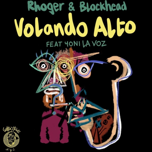 Rhoger, BlockheadLZ - Volando Alto feat. Yoni La Voz [CH041]